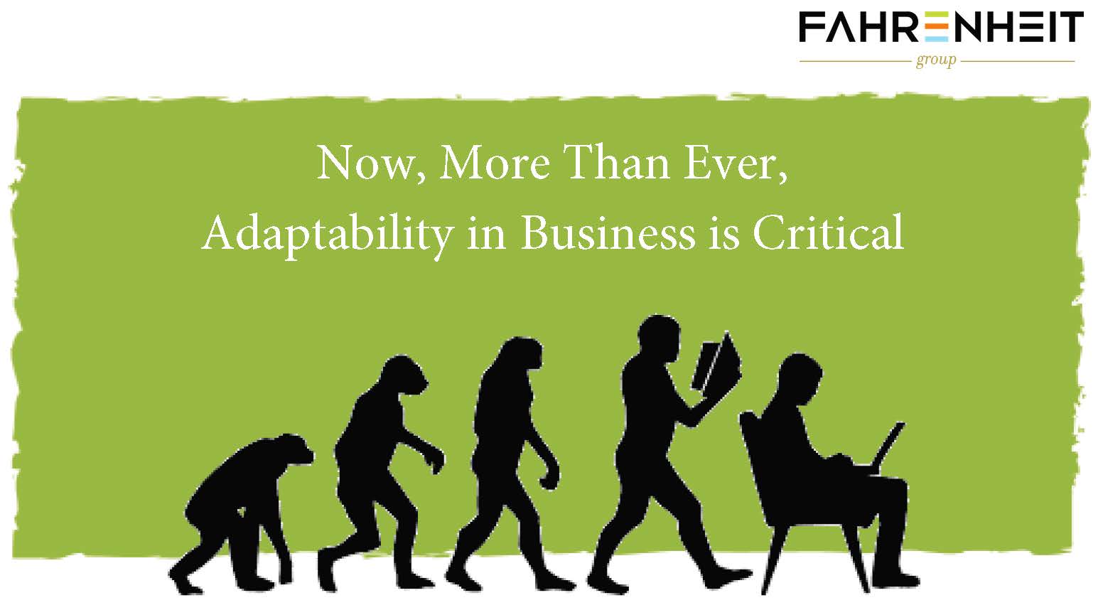  Adaptability in business is critical, as illustrated by the evolution of man and the changes in our morning routines.