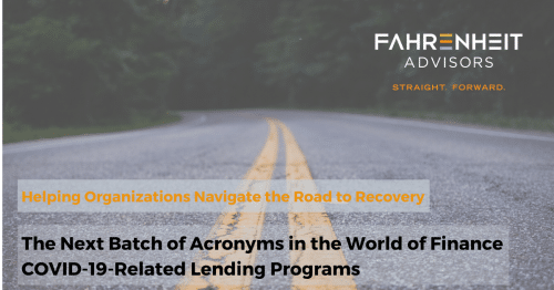The Next Batch of Acronyms in the World of Finance/COVID-19-Related Lending Programs