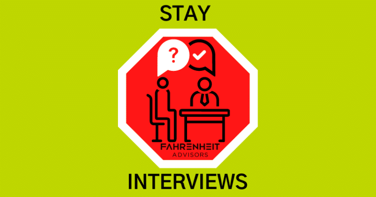 Stay Interviews Improve Retention | Fahrenheit Advisors | October 2020