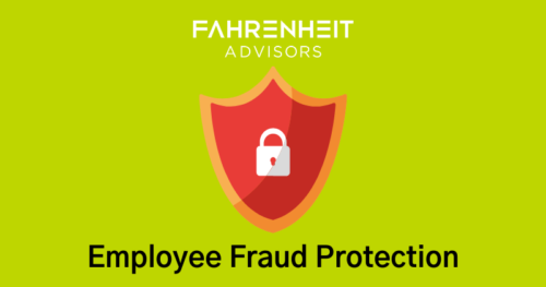 Employee Fraud Protection | Finance & Accounting | Fahrenheit Advisors