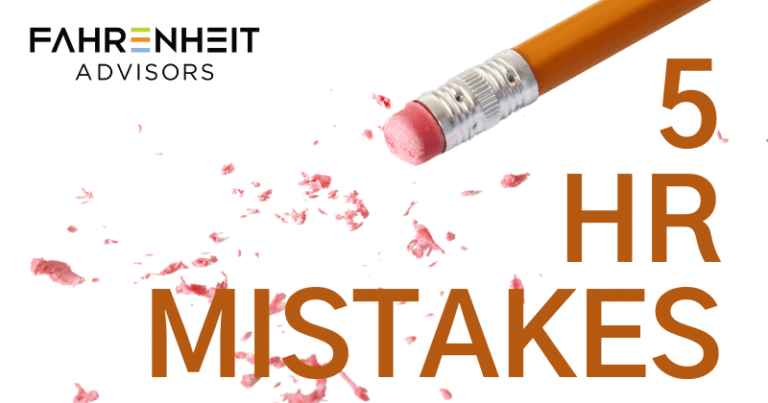 5 HR mistakes | Human Capital | Fahrenheit Advisors