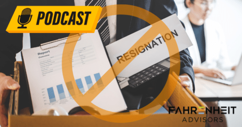 PODCAST: 8 Retention Strategies to Halt Employee Resignations in 2022