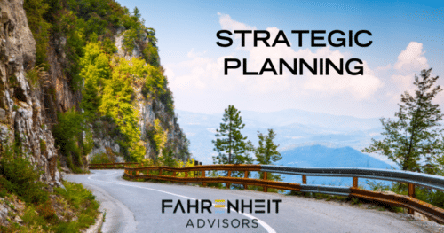 Why and When to Develop – and Revisit – Your Strategic Plan