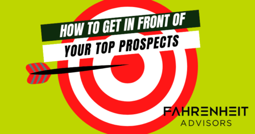 10 Ways To Get In Front of Your Top Prospects