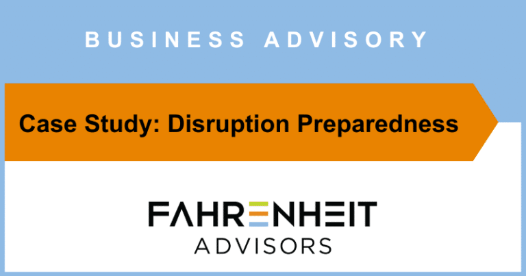 Disruption Preparedness | Business Advisrory | Fahrenheit Advisors