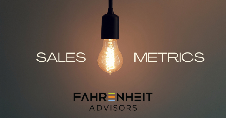 Sales Metrics | Sales Advisory | Fahrenheit Advisors